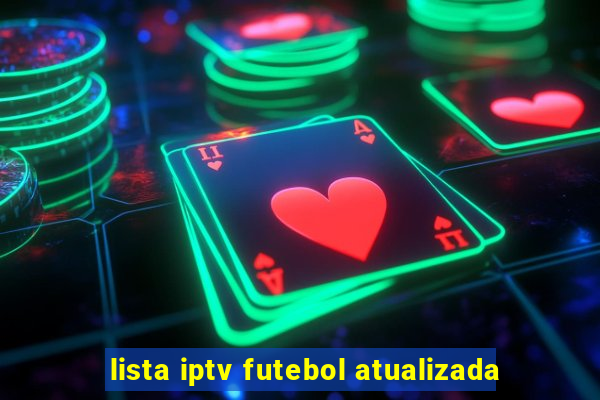 lista iptv futebol atualizada